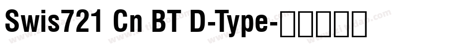Swis721 Cn BT D-Type字体转换